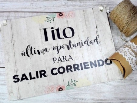 cartel para boda pajes TITO ULTIMA OPORTUNIDAD