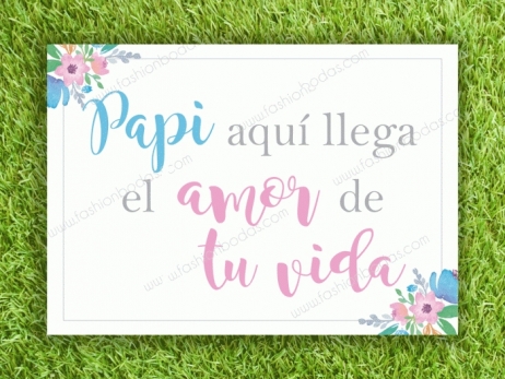 Cartel para boda - PAPI AQUI LLEGA ...