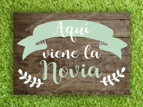 Cartel para boda - AQUÍ VIENE LA NOVIA 4