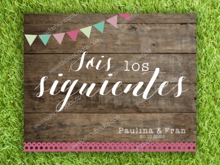 Cartel para boda SOIS LOS SIGUIENTES madera